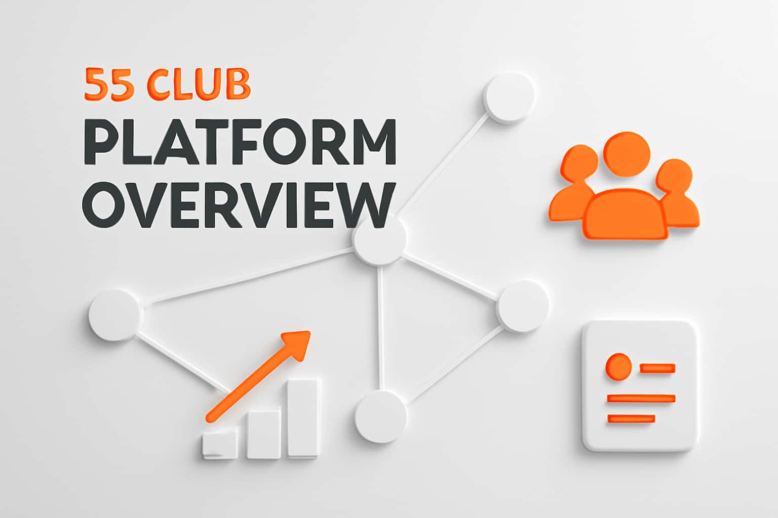 55 Club Platform Overview Interface