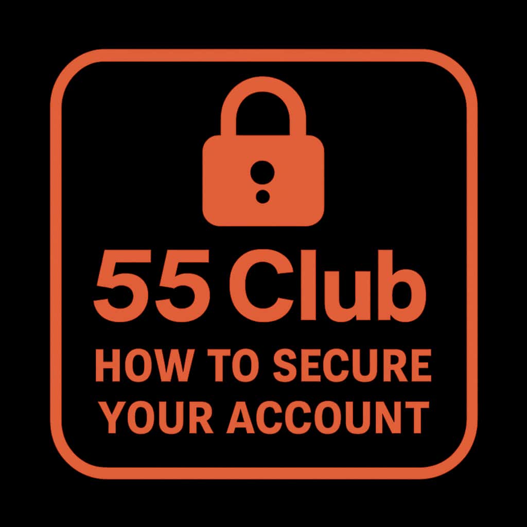 Badge symbolizing secure account practices for 55 Club.